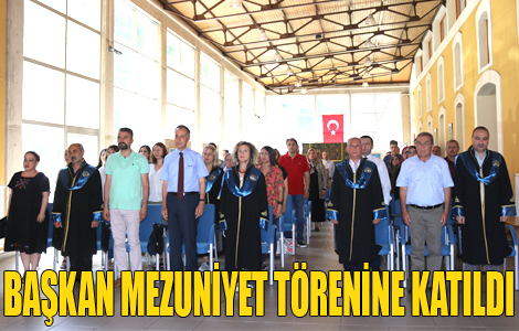 TÜRKMEN MEZUNİYET TÖRENİNE KATILDI