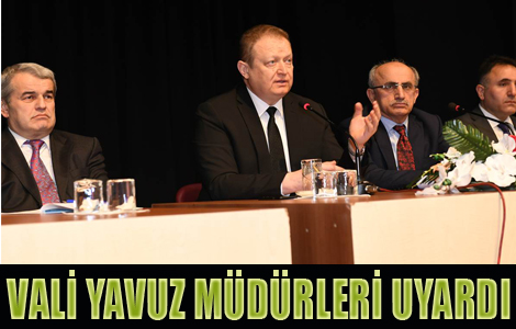 VALİDEN MÜDÜRLERE UYARI