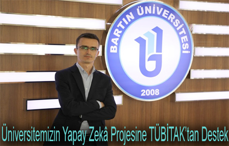 YAPAY ZEKA PROJEMZE TBTAK'TAN TAM DESTEK 