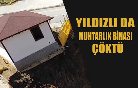 YILDIZLI DA MUHTARLIK BİNASI ÇÖKTÜ
