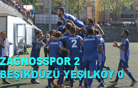 ZAĞNOSSPOR 2-0 BEŞİKDÜZÜ YEŞİLKÖY