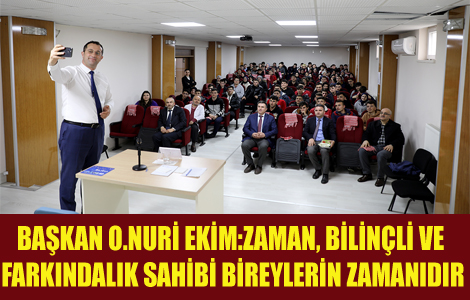 ZAMAN, BLNL VE FARKINDALIK SAHB BREYLERN ZAMANIDIR