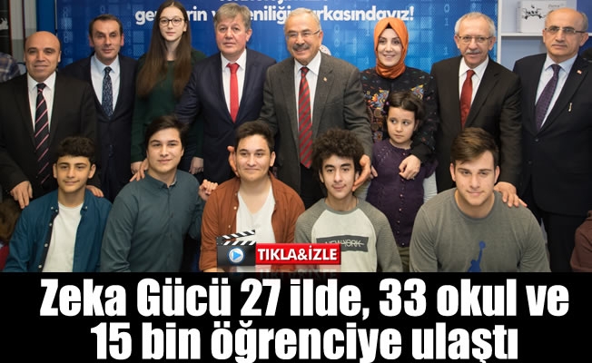 Zeka Gc Projesi 27 ilde, 33 okul ve 15 bin renciye ulat
